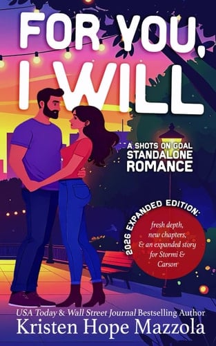 For You, I Will: Expanded 2026 Edition (Shots on Goal (Expanded 2026 Edition))
