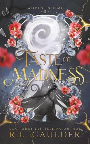 Taste of Madness (Woven in Time)