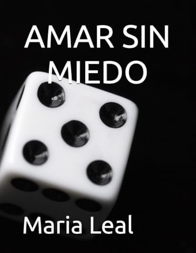 AMAR SIN MIEDO (Spanish Edition)