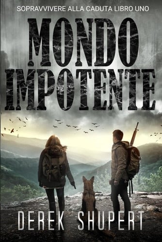 Mondo Impotente (Survive the Fall) (Italian Edition)