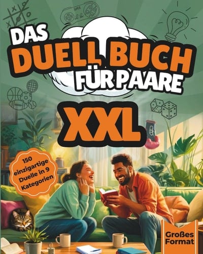 Das Duell Buch für Paare XXL: Mehr Inhalt = mehr Spaß! 150 einzigartige Duelle in 9 Kategorien im großen Format. Das perfekte Geschenk für Partner und Paare