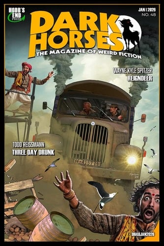 Dark Horses: The Magazine of Weird Fiction No. 48: January 2026