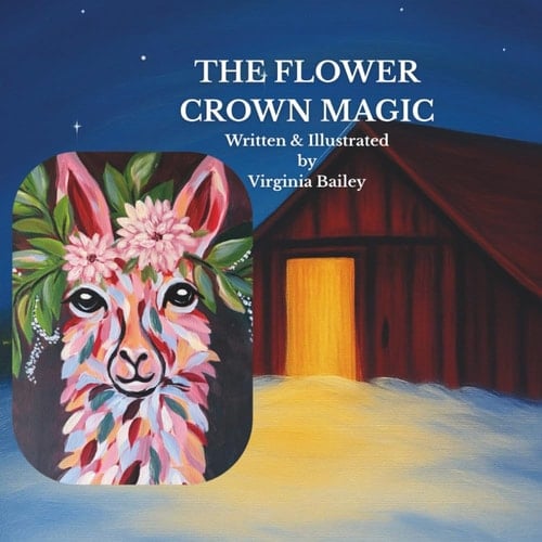 The Flower Crown Magic: A Farmland Story (The Flower Crown Friends)
