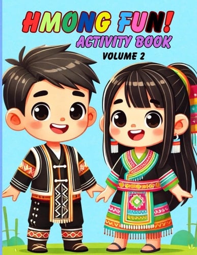 Hmong Fun! Activity Book: Fun Coloring, Words and Numbers to Teach Hmong