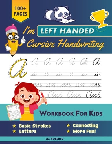 I’m Left Handed: Cursive Workbook for Kids
