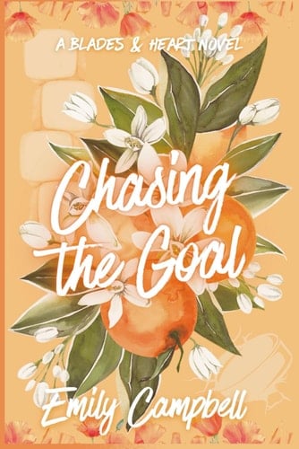 Chasing The Goal (Blades & Hearts: The Chicago HellBlades)