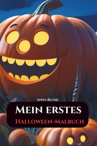 Mein erstes Halloween-Malbuch: Ab 3 Jahren, viele verschiedene Motive zum Ausmalen (German Edition)