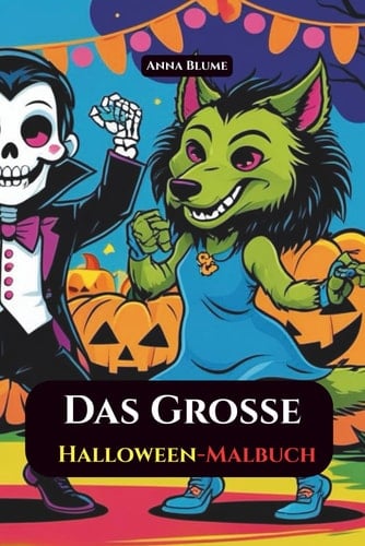 Das große Halloween-Malbuch: für Kinder ab 7 Jahren (German Edition)