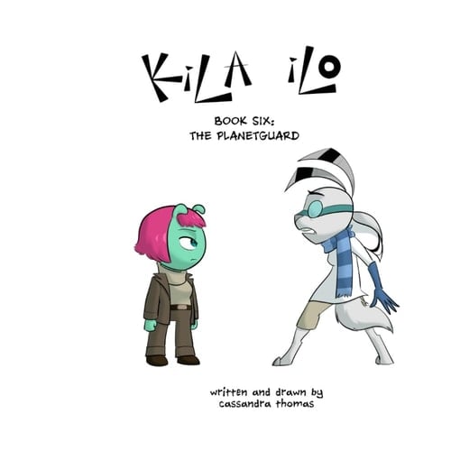 KiLA iLO: Book Six: The Planetguard