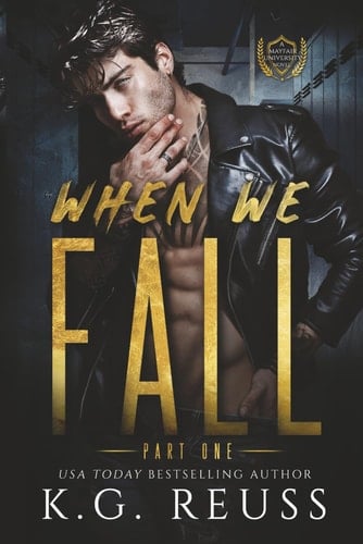 When We Fall Part One: A Dark College Romance (A Mayfair University Novel)