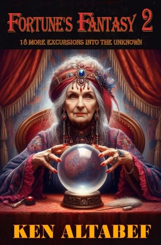 Fortune's Fantasy 2: 18 More Excursions into the Unknown