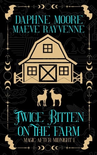 Twice Bitten On the Farm: A Life After Magic Cozy Fantasy (Magic After Midnight)