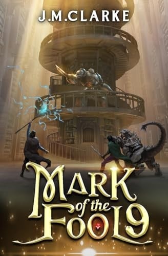 Mark of the Fool 9: A Progression Fantasy Epic
