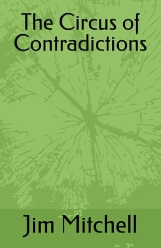 The Circus of Contradictions