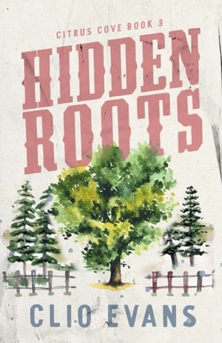 Hidden Roots A High Heat Small Town Romance Suspense
