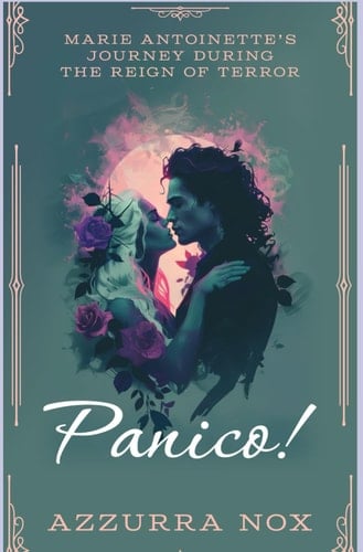 Panico! Marie Antoinette's Journey During the Reign of Terror