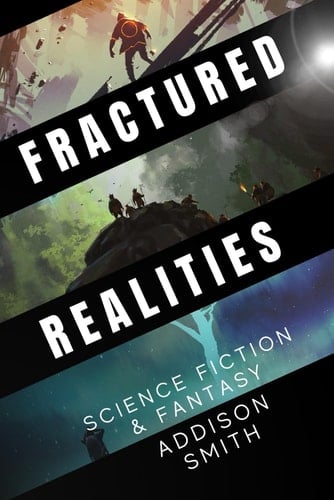 FRACTURED REALITIES Science Fiction & Fantasy