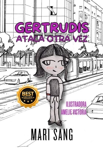 Gertrudis ataca otra vez: La historia de una niña irreverente (Cuentos para todo el año) (Spanish Edition)