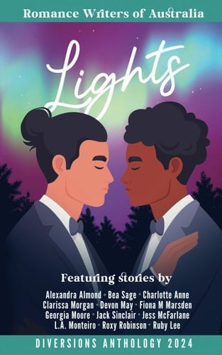 Diversions - Lights: 2024 Romance Writers of Australia Short Story Anthology (Diversions Anthologies)