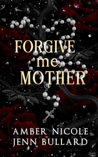 Forgive Me Mother
