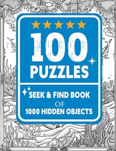 100 Puzzles Seek and Find Book: 1000 Hidden Objects