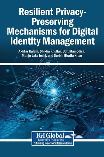 Resilient Privacy-Preserving Mechanisms for Digital Identity Management