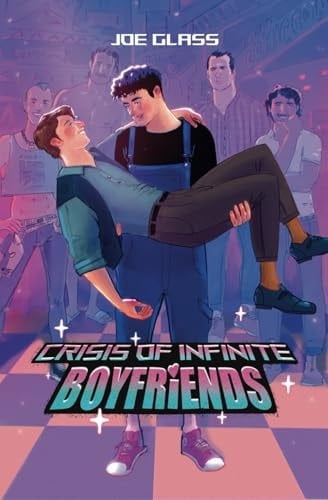Crisis of Infinite Boyfriends: A Geeky MM Romantic Comedy (Between the Panels)