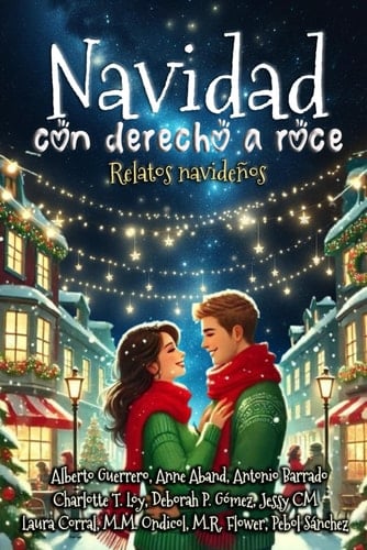 Navidad con derecho a roce: Relatos Navideños (Spanish Edition)