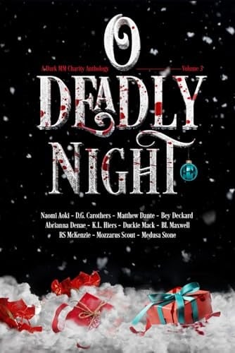 O Deadly Night Volume 3: A Dark MM Charity Anthology