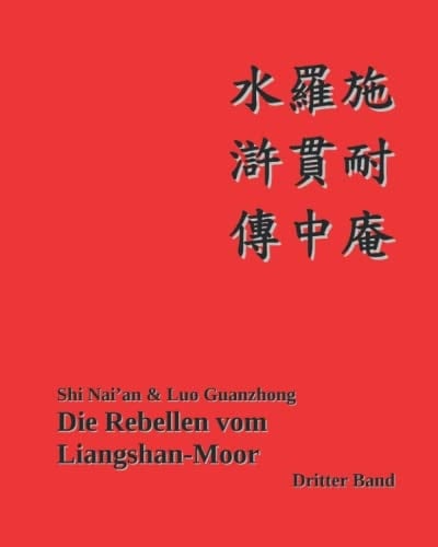 Die Rebellen vom Liangshan-Moor: Dritter Band (German Edition)