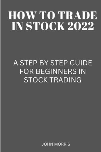 How To Trade In Stock 2022: Step By Step Guide For Beginners in Stock Trading