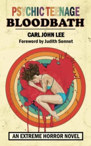 Psychic Teenage Bloodbath: An Extreme Horror Novel
