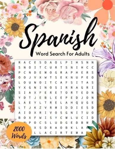 Spanish Word Search for Adults Large Print: Spanish Word Search Puzzle Book With Solutions For Seniors Adults And Youngsters Large Print