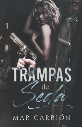 Trampas de seda (Spanish Edition)