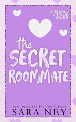 The Secret Roommate A Roommate to Lovers Romance
