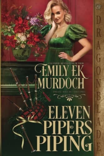 Eleven Pipers Piping: A Regency Historical Romance Holiday Tale (The Twelve Days of Christmas)