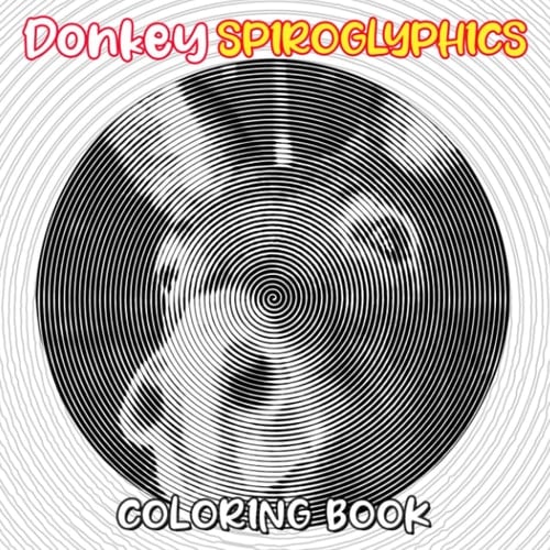 Donkey Spiroglyphics Coloring Book: Members in The Horse Collection Hidden Picture | Draw Lines Gifts for Birthday, Any Occasion Gifts
