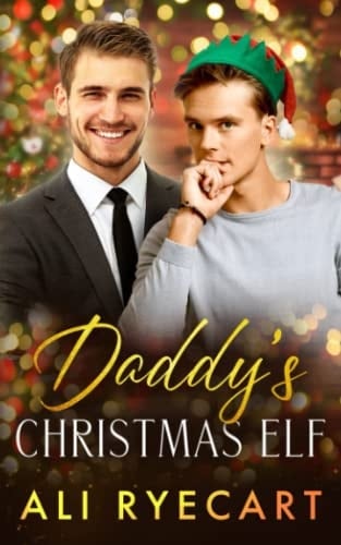 Daddy's Christmas Elf A Daddy-lite Christmas MM Romance