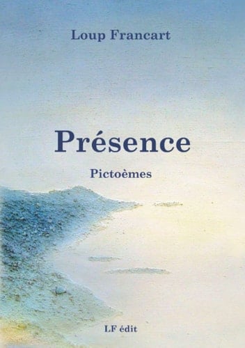 Présence: Pictoèmes (French Edition)