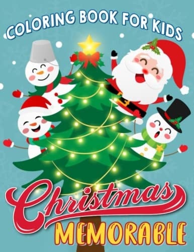 Memorable Christmas Coloring Book For Kids: Filled With 30 High Quality Images Of Noel Scenes | Gifts For Little Boys And Girls To Color And Relax