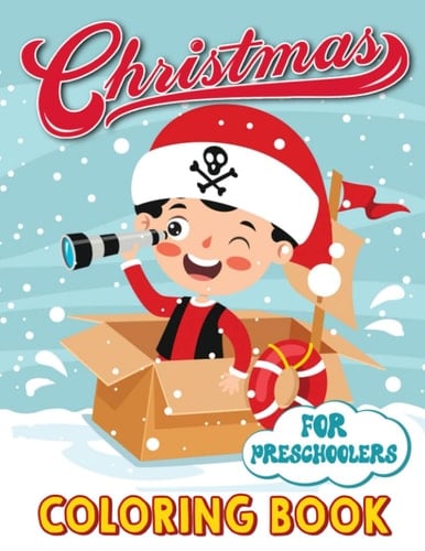Christmas Coloring Book for Preschoolers: Perfect Holiday with 30 Illustrations Pages Drawing | For Preschoolers to Have Fun Gifts and Relaxation
