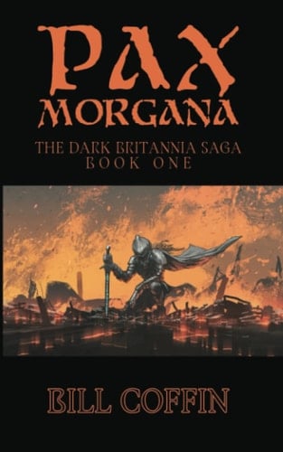 Pax Morgana: The Dark Britannia Saga, Book One