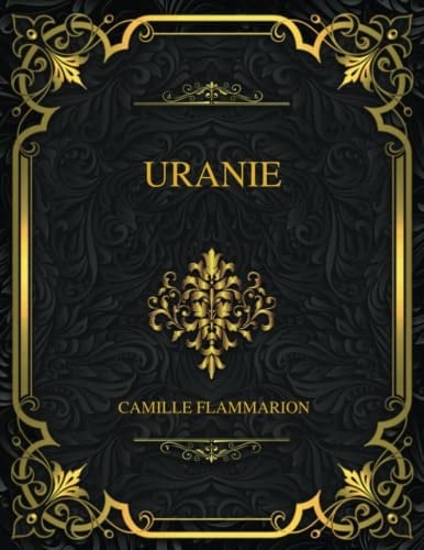 Uranie: Camille Flammarion (French Edition)