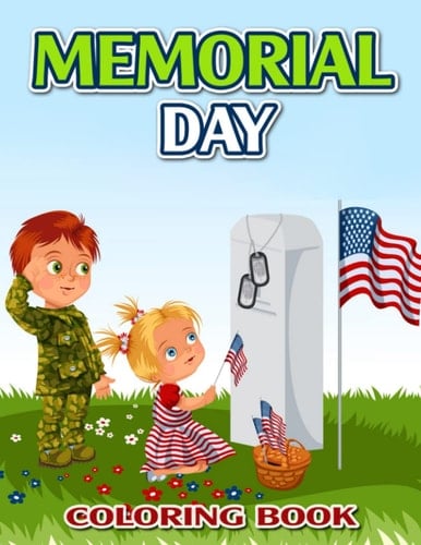 Memorial Day Coloring Book: U.S. Military Personnel Memorial Colouring Pages | Drawing Book 30 Illustrations Pages for Adults, Teens | Gag Gifts | Christmas Gifts | Birthday | To Stress Relief