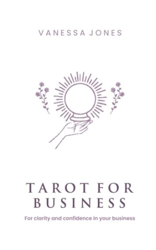 Tarot for Business: A guidebook (Mindset Marketing Series)
