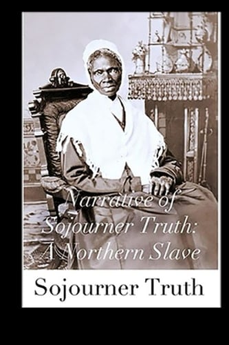 The Narrative of Sojourner Truth