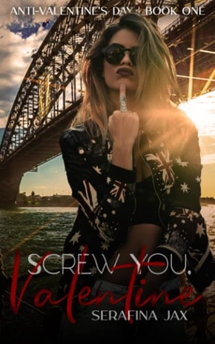 Screw You, Valentine!: Anti—Valentine's Day Book One
