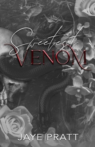 Sweetest Venom: A Why Choose Novel