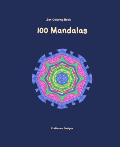 100 Mandalas: Easy Coloring Book for Beginners of all Ages