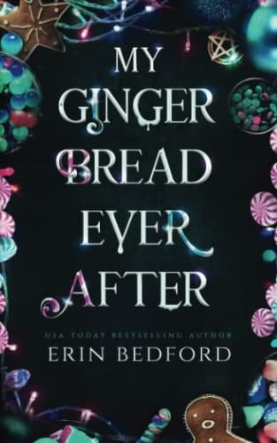 My Gingerbread Ever After: A Fairy Tale Fantasy Romance
